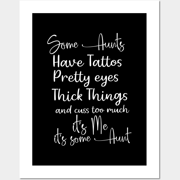 Some aunts cuss too much funny aunt gift for aunt womens Wall Art by dianoo